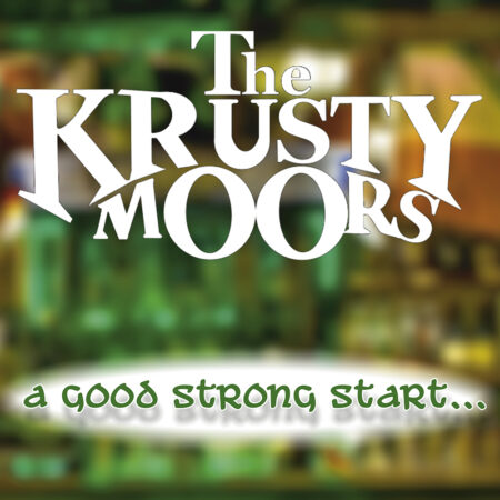 The Krusty Moors - A Good Strong Start... to a Great Weak-end
