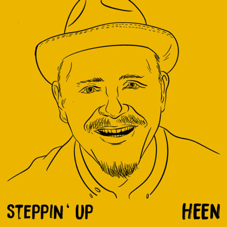 HEEN - Steppin' Up